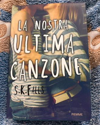 La nostra ultima canzone di S. K. Falls