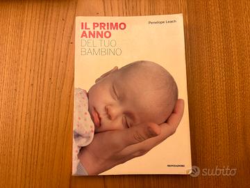Libro Penelope Leach Il Primo Anno Del Tuo Bambino