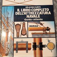 IL LIBRO COMPLETO DELL'ATTREZZATURA NAVALE 
