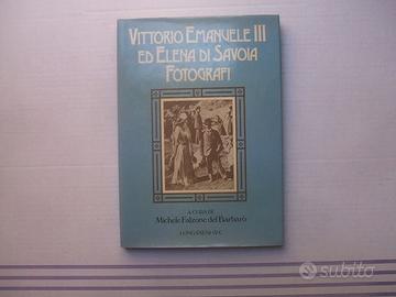 LIBRO FOTOGRAFI SAVOIA ELENA VITTORIO E III.