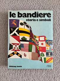 Le bandiere Storia e simboli - Whitney Smith