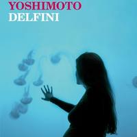 Delfini di Banana Yoshimoto