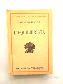 Raffaello Franchi - L' Equilibrista Vallecchi