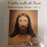 L'altro volto di Gesù - Memorie di un Esseno (Vol.
