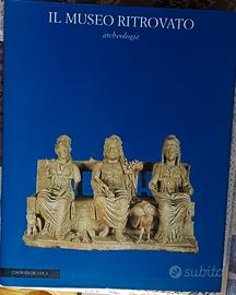 Il museo ritrovato Archeologia