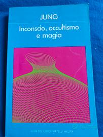 Jung. Inconscio, occultismo e magia