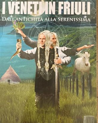 I VENETI IN FRIULI - PIERO FAVERO