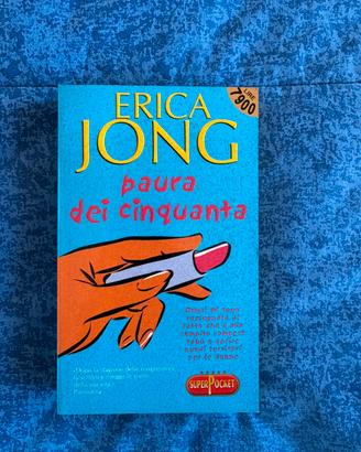 Erica Jong - paura dei cinquanta