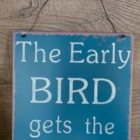 Insegna in latta esposizione "The Early Bird Gets