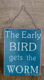 Insegna in latta esposizione "The Early Bird Gets