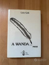 Licio Gelli - A Wanda… Poesie  Edizione 1992