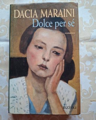 "Dolce per sé" di Dacia Maraini