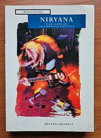 Nirvana, Vieni Come Sei La Biografia Ufficiale