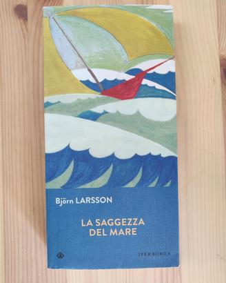 La saggezza del Mare - Björn Larsson