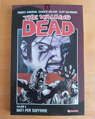 The Walking Dead - Nati per Soffrire Vol. 8