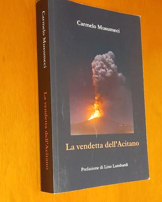La vendetta dell'Acitano" di Carmelo Musumeci.