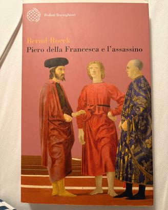 Bernd Rieck -Piero della Francesca e l’assassino.