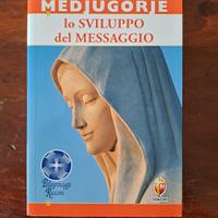 Medjugorie lo sviluppo del messaggio - NUOVO