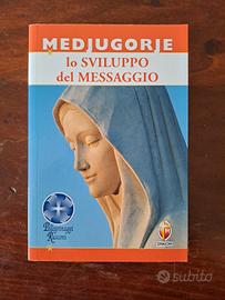Medjugorie lo sviluppo del messaggio - NUOVO