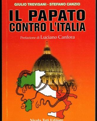 G. Trevisani, S. Canzio: IL PAPATO CONTRO L'ITALIA