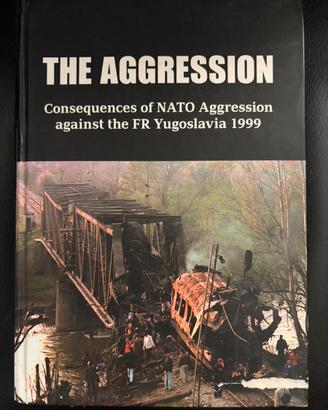 THE AGGRESSION - NATO Agression against Yuogoslavi