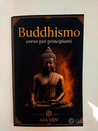 Buddhismo. Corso per principianti 