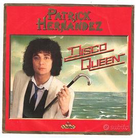 Patrick Hernandez :Disco Queen  45 giri