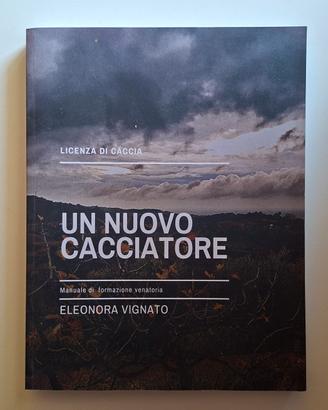 Libro "Un nuovo cacciatore" di E.Vignato