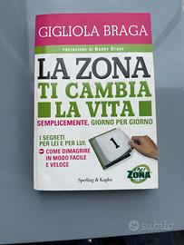 Libro di Gigliola Braga  La zona ti cambia la vita