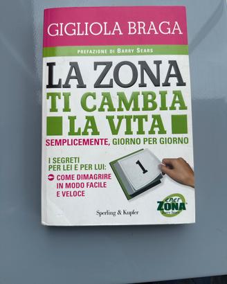 Libro di Gigliola Braga  La zona ti cambia la vita