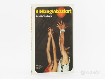 Libro Il Mangiabasket - 1a Edizione Mondadori 1972