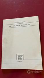 Francesco Flagiello - Dove il sole era erba.