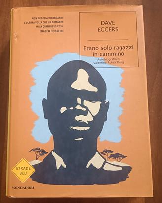 Dave Eggers - Erano solo ragazzi in cammino