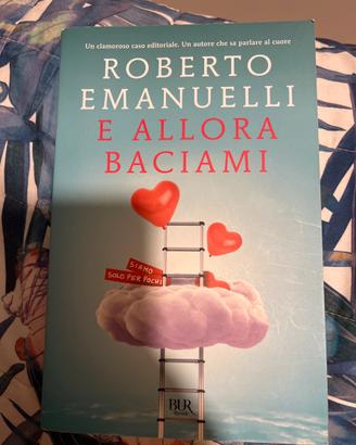 E allora baciami