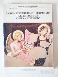Libro Opere D'Arte Restaurate Siena e Grosseto 1