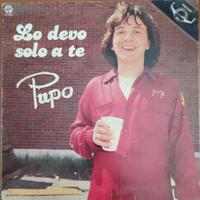 Disco in vinile Pupo "Lo devo solo a te"