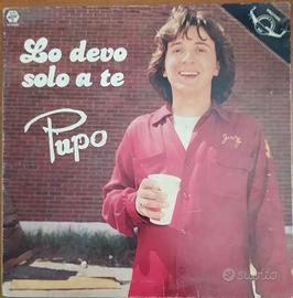 Disco in vinile Pupo "Lo devo solo a te"