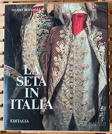 Libro d’arte “La seta in Italia” Editalia Bussagli