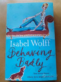 Behavin Badly by Isabel Wolff