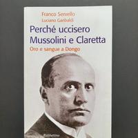 Servello, Perché uccisero Mussolini e Claretta