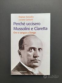 Servello, Perché uccisero Mussolini e Claretta