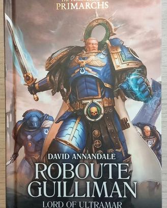 ROBOUTE GUILLIMAN LORD OF ULTRAMAR D. ANNANDALE