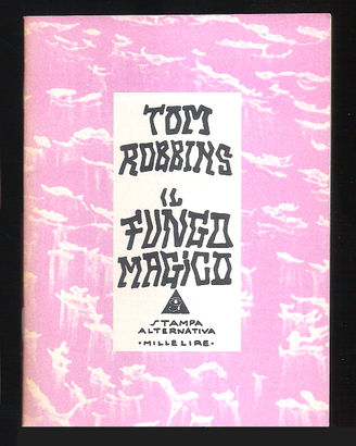 Tom Robbins - Il Fungo Magico (1993)
