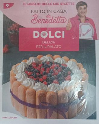 Benedetta Rossi DOLCI Ricette - Il Meglio N.9 Mond