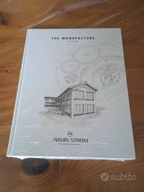 ARMIN STROM The Manufacture