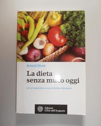 La dieta senza muco + La dieta chetogenica (nuovi)