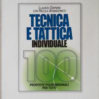 Tecnica e Tattica Individuale - 100 proposte