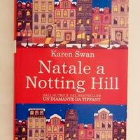 Natale a Notting Hill Karen Swan 1°Ed.Newton Compt