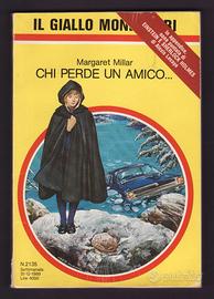 CHI PERDE UN AMICO… Il Giallo Mondadori - N. 2135