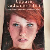 Eppure cadiamo felici